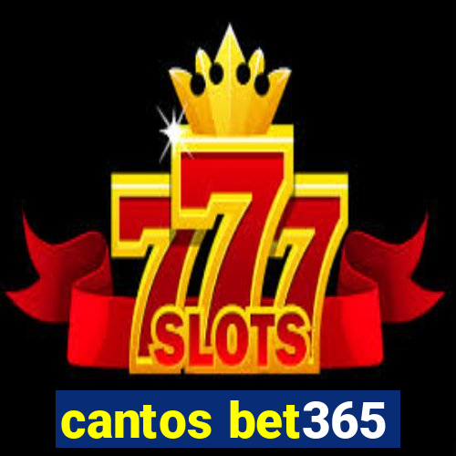 cantos bet365